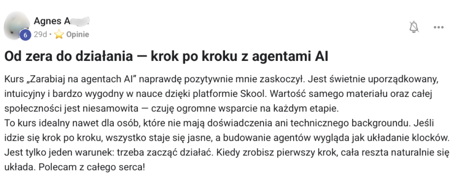 Opinia Agnes: kurs świetnie uporządkowany i intuicyjny, budowanie agentów jak układanie klocków, ogromne wsparcie społeczności